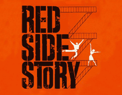 Red Side Story:The show that everyone is rehearsing in East Carmine.